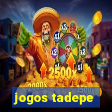 jogos tadepe